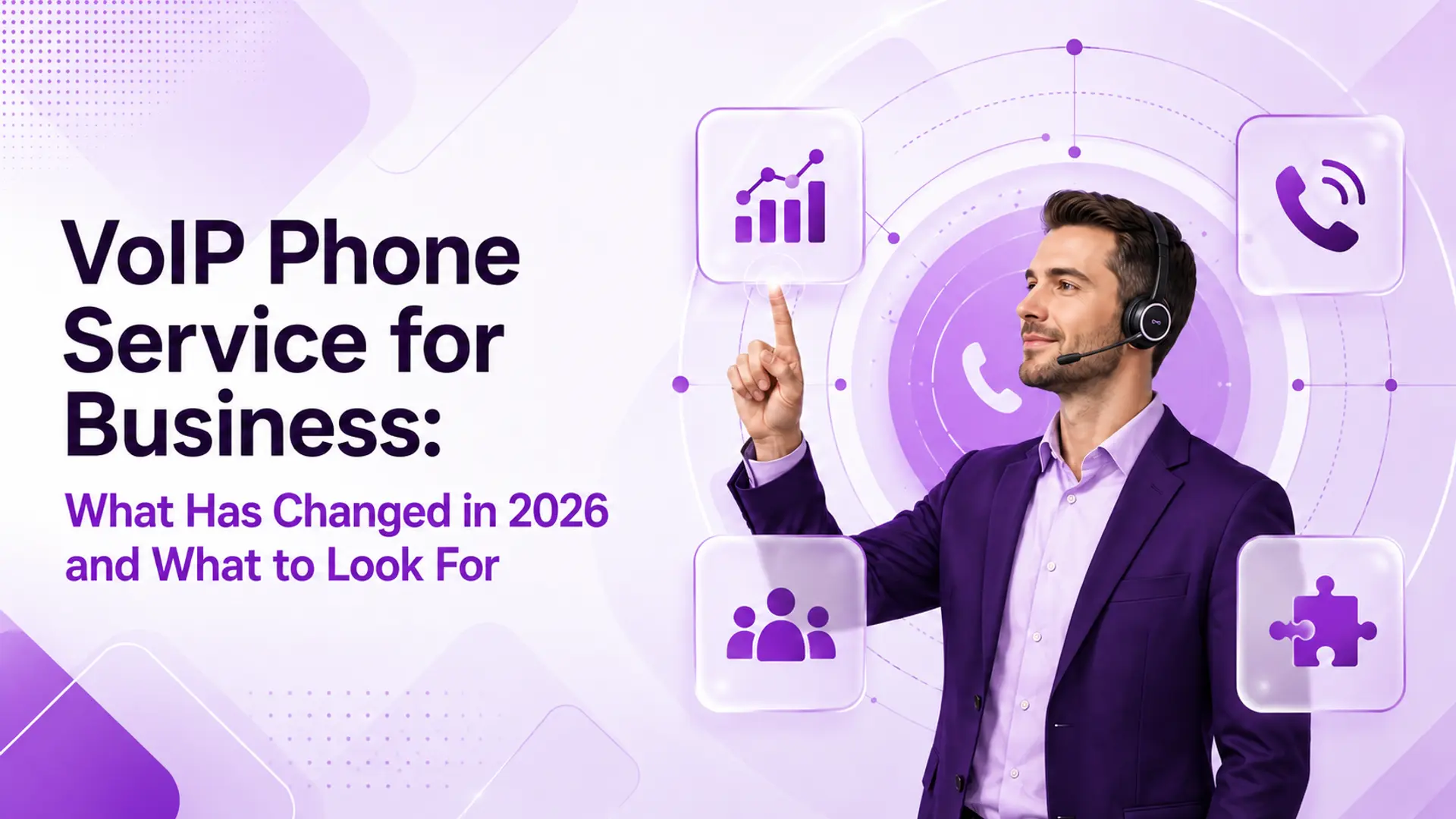Servicio telefónico VoIP para empresas: qué ha cambiado en 2026 y qué buscar