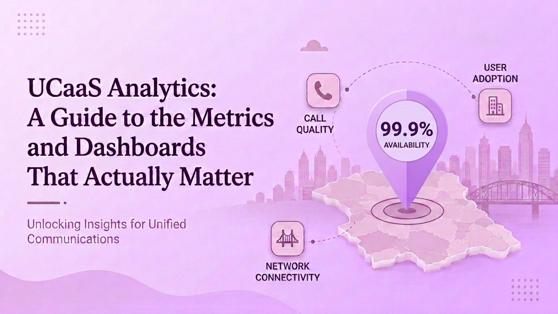 UCaaS Analytics: A Guide to the Metrics and Dashboards That Actually Matter