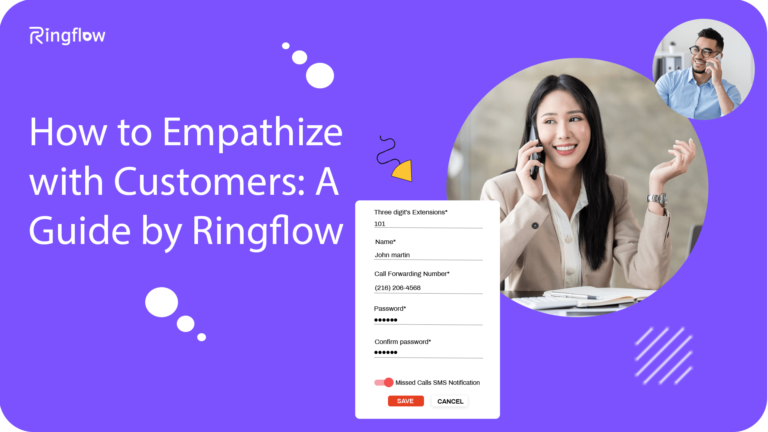 How to Empathize with Customers: A Guide by Ringflow