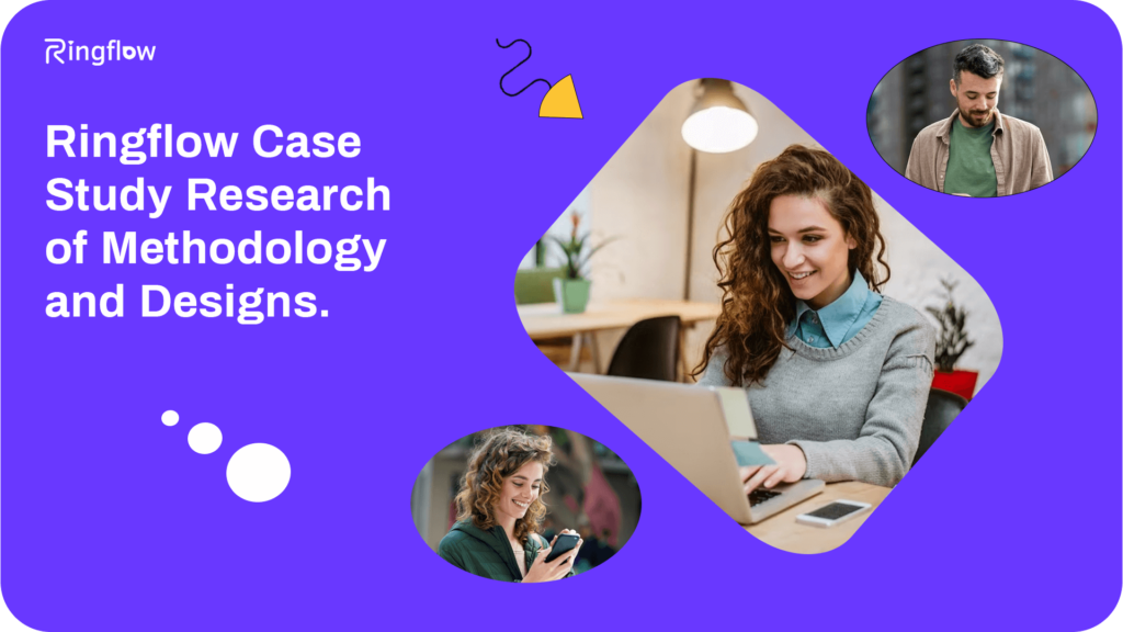 Ringflow-Case-Study-Research-of-Methodology-and-Designs
